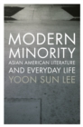 Image for Modern minority: Asian American literature and everyday life