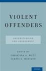 Image for Violent offenders  : understanding and assessment