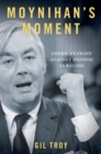 Image for Moynihan&#39;s moment: America&#39;s fight against Zionism as racism