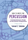 Image for How to Write for Percussion