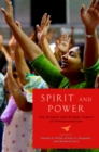Image for Spirit and power: the growth and global impact of pentecostalism