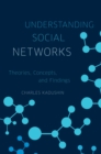 Image for Understanding Social Networks: Concepts, Theories, and Findings