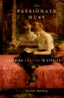 Image for The passionate muse: exploring emotion in stories