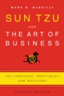 Image for Sun Tzu and the art of business: six strategic principles for managers