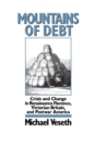 Image for Mountains of Debt: Crisis and Change in Renaissance Florence, Victorian Britain, and Postwar America