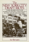 Image for The New York City Draft Riots: Their Significance for American Society and Politics in the Age of the Civil War