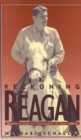 Image for Reckoning with Reagan: America and its president in the 1980&#39;s