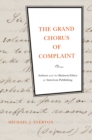 Image for The Grand Chorus of Complaint: Authors and the Business Ethics of American Publishing