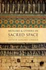 Image for Muslims and Others in Sacred Space