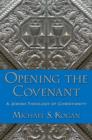 Image for Opening the Covenant  : a Jewish theology of Christianity