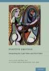 Image for Positive emotion: integrating the light sides and dark sides