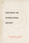 Image for Exploring the interactional instinct