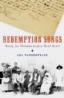 Image for Redemption songs: suing for freedom before Dred Scott