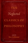 Image for Ten neglected classics of philosophy