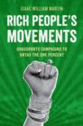 Image for Rich people&#39;s movements  : grassroots campaigns to untax the one percent