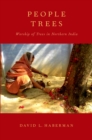 Image for People trees: worship of trees in Northern India