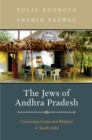 Image for The Jews of Andhra Pradesh: contesting caste and religion in South India