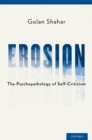 Image for Erosion: the psychopathology of self-criticism