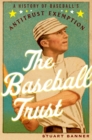 Image for The baseball trust: a history of baseball&#39;s antitrust exemption