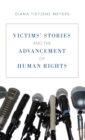 Image for Victims&#39; Stories and the Advancement of Human Rights