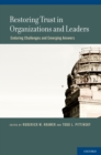 Image for Restoring trust in organizations and leaders: enduring challenges and emerging answers