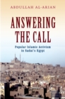 Image for Answering the call: popular Islamic activism in Sadat&#39;s Egypt