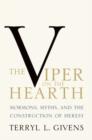 Image for The viper on the hearth  : Mormons, myths, and the construction of heresy