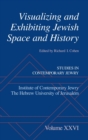 Image for Visualizing and Exhibiting Jewish Space and History