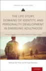 Image for The Life Story, Domains of Identity, and Personality Development in Emerging Adulthood