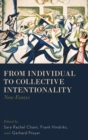 Image for From individual to collective intentionality  : new essays
