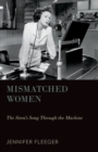 Image for Mismatched women: the siren&#39;s song through the machine