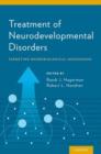 Image for Treatments for neurodevelopmental disorders  : targeting neurobiological mechanisms