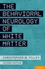 Image for The behavioral neurology of white matter