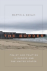 Image for The border: policy and politics in Europe and the United States