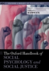 Image for The Oxford handbook of social psychology and social justice