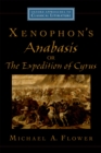Image for Xenophon&#39;s Anabasis, or The Expedition of Cyrus