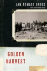 Image for Golden harvest: events at the periphery of the Holocaust
