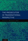 Image for The prosecutor in transnational perspective