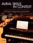 Image for Aural skills in context  : a comprehensive approach to sight singing, ear training, keyboard harmony, and improvisation
