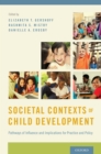 Image for Societal contexts of child development: pathways of influence and implications for practice and policy