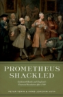 Image for Prometheus shackled: Goldsmith Banks and England&#39;s financial revolution after 1700
