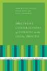 Image for Discursive Constructions of Consent in the Legal Process