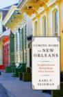 Image for Coming home to New Orleans  : neighborhood rebuilding after Katrina