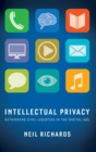 Image for Intellectual privacy  : rethinking civil liberties in the digital age