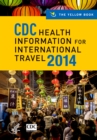 Image for CDC health information for international travel 2014: the yellow book
