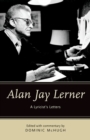 Image for Alan Jay Lerner: a lyricist&#39;s letters