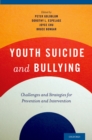 Image for Youth suicide and bullying: challenges and strategies for prevention and intervention