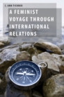 Image for A feminist voyage through international relations