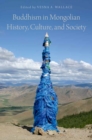 Image for Buddhism in Mongolian history, culture, and society