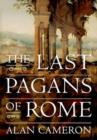Image for The last pagans of Rome